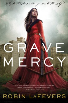 Grave Mercy - Robin LaFevers,R.L. LaFevers