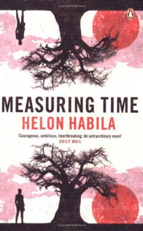 Measuring Time - Helon Habila