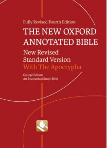 The New Oxford Annotated Bible with Apocrypha: New Revised Standard Version - Michael D. Coogan, Marc Zvi Brettler, Carol A. Newsom, Pheme Perkins