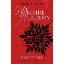 Frostbite (Vampire Academy, #2) - Richelle Mead