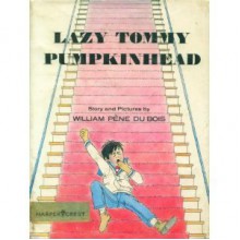 Lazy Tommy Pumpkinhead - William Pène du Bois