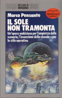 Il sole non tramonta - Marco Pensante