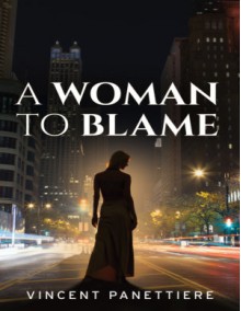 A Woman to Blame - Vincent Panettiere