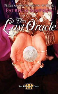 The Last Oracle - Patricia Simpson