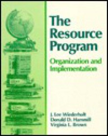 The Resource Program - J. Lee Wiederholt, Donald D. Hammill