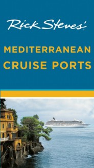 Rick Steves' Mediterranean Cruise Ports - Rick Steves