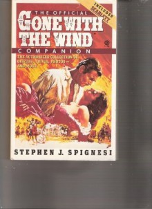 The Official Gone with the Wind Companion: The Authorized Collection of Quizzes, Trivia, Photos--And More - Stephen J. Spignesi