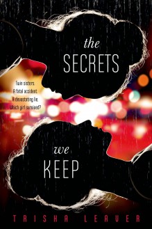 The Secrets We Keep - Trisha Leaver