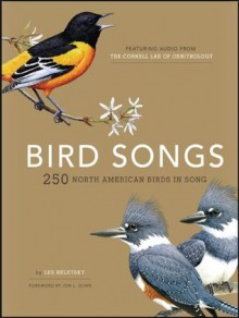 Bird Songs: 250 North American Birds in Song - Les Beletsky, Jon L. Dunn