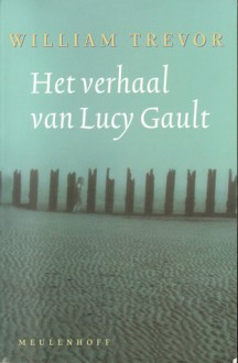 Het verhaal van Lucy Gault - William Trevor, Miebeth van Horn