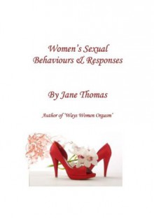 Women's Sexual Behaviours & Responses - Jane Thomas