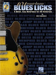 101 Must-Know Blues Licks [With CD (Audio)] - Wolf Marshall