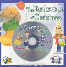 The Twelve Days of Christmas (Read & Sing Along) - Kim Mitzo Thompson, Karen Mitzo Hilderbrand, Dorothy M. Stott