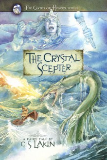 The Crystal Scepter - C.S. Lakin