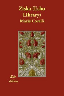 Ziska (Echo Library) - Marie Corelli