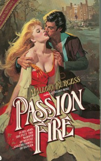 Passion Fire - Mallory Burgess