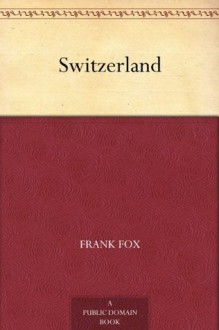 Switzerland - Frank Fox