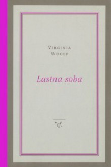 Lastna soba - Virginia Woolf, Rapa Šuklje