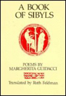 A Book of Sibyls: Poems - Margherita Guidacci, Ruth Feldman