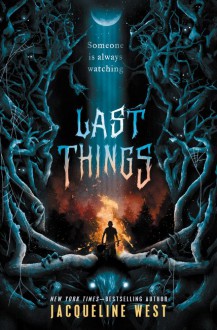 Last Things - Jacqueline West