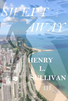 SWEPT AWAY: SHEILA - EPISODE 1 (THE AMERICAN FATHERS) - Henry L. Sullivan III