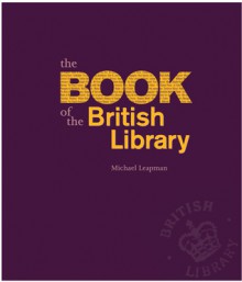 The Book of the British Library - Michael Leapman