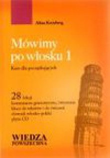 Mówimy po włosku 1. Kurs dla początkujących + CD - Alina Kreisberg