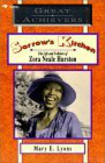 Sorrow's Kitchen: The Life and Folklore of Zora Neale Hurston - Mary Lyons