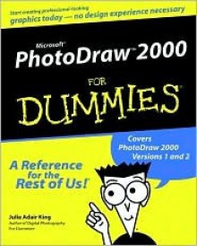 Microsoft. Photodraw Tm2000 for Dummies. - Julie Adair King