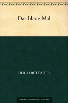 Das blaue Mal (German Edition) - Hugo Bettauer