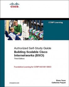 Building Scalable Cisco Internetworks (Bsci) (Authorized Self-Study Guide) - Diane Teare, Catherine Paquet