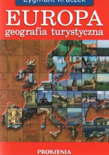 Europa Geografia turystyczna - Zygmunt Kruczek