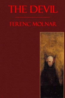 The Devil - Ferenc Molnar, Oliver Herford