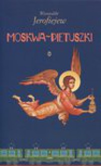 Moskwa Pietuszki - Wieniedikt Jerofiejew