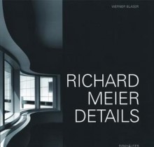 Richard Meier: Details - Werner Blaser