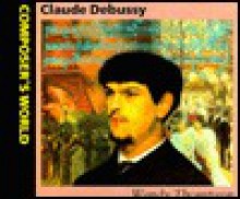 Claude Debussy: 9 - Wendy Thompson