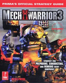 MechWarrior 3: Prima's Official Strategy Guide - Joe Grant Bell