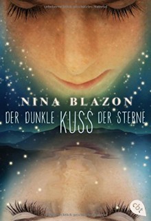 Der dunkle Kuss der Sterne - Nina Blazon