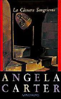 La Camara Sangrienta - Angela Carter, Matilde Horne