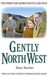 Gently North-West - Alan Hunter