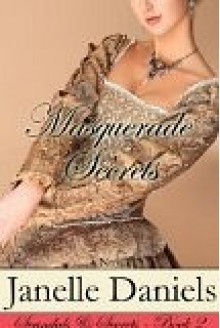 Masquerade Secrets - Janelle Daniels