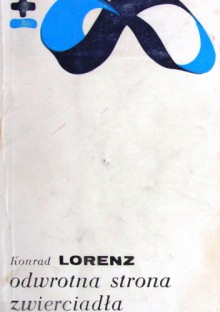 Odwrotna strona zwierciadła. Próba historii naturalnej ludzkiego poznania - Konrad Lorenz