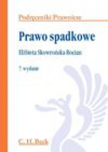 Prawo spadkowe - Elżbieta Skowrońska-Bocian