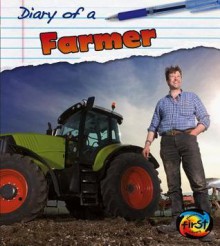 Diary of a Farmer (Heinemann First Library: Diary of a...) - Angela Royston