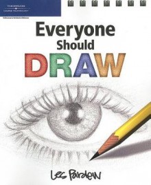 Everyone Should Draw - Les Pardew