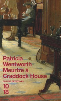 Meurtre à Craddock House - Patricia Wentworth, Jean-Noël Chatain