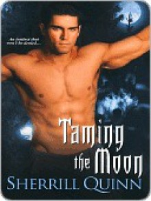 Taming the Moon - Sherrill Quinn