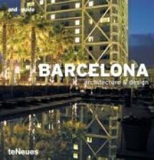 Barcelona: Architecture & Design - Martin Kunz