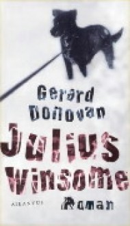 Julius Winsome - Gerard Donovan, Marion Op den Camp