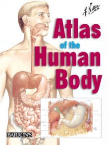 Netter's Atlas of the Human Body - Frank H. Netter, Kip Carter, Carlos A.G. Machado